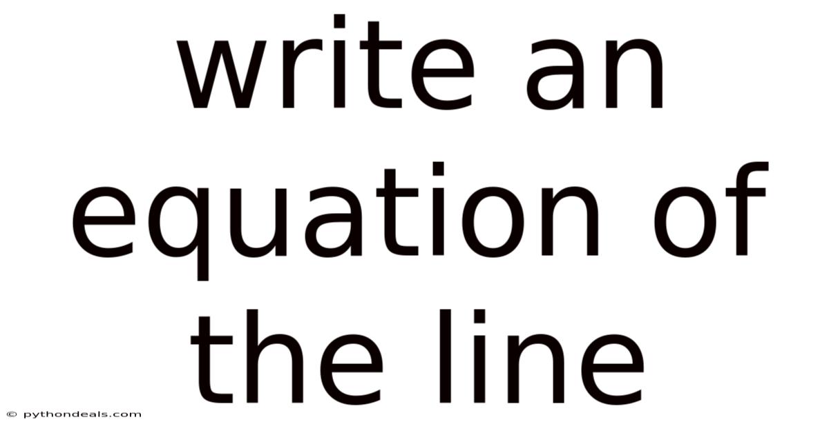 Write An Equation Of The Line