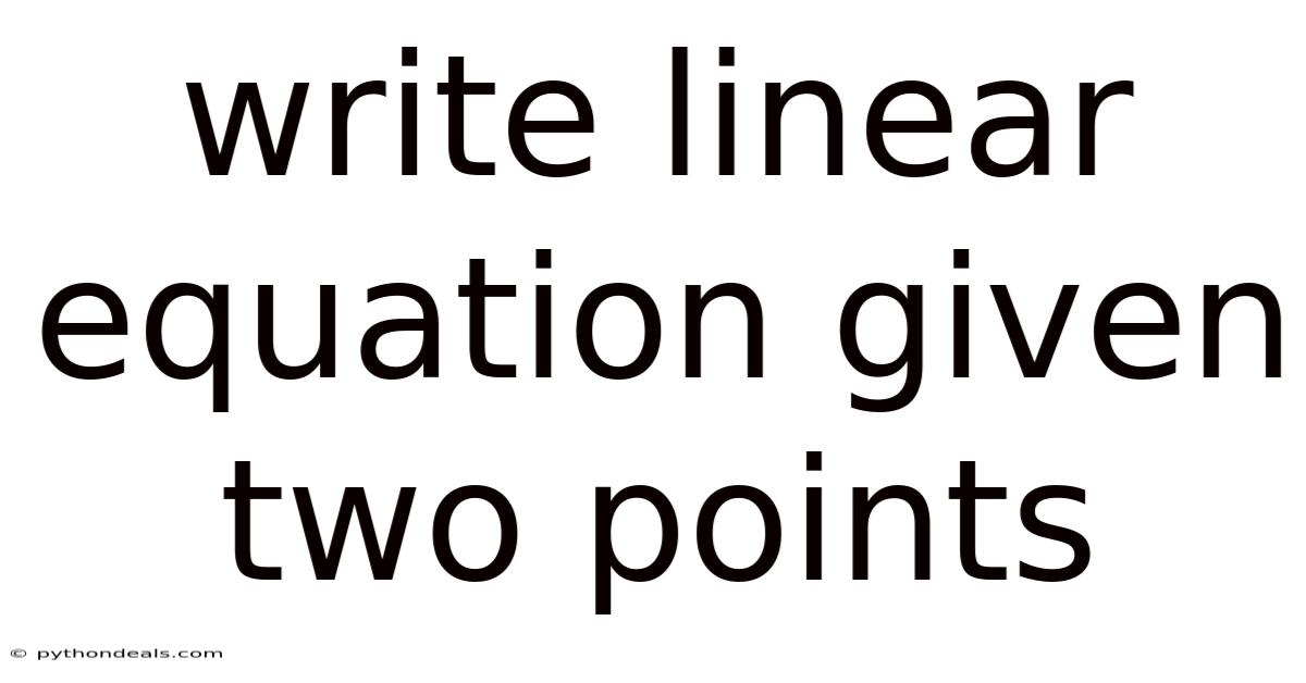 Write Linear Equation Given Two Points